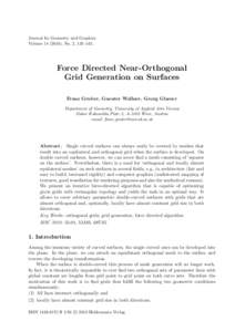 Journal for Geometry and Graphics Volume), No. 2, 135–145. Force Directed Near-Orthogonal Grid Generation on Surfaces Franz Gruber, Guenter Wallner, Georg Glaeser