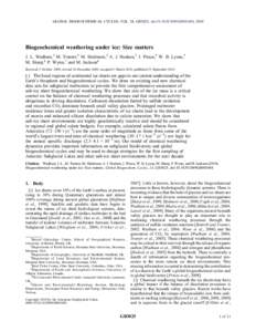 GLOBAL BIOGEOCHEMICAL CYCLES, VOL. 24, GB3025, doi:2009GB003688, 2010  Biogeochemical weathering under ice: Size matters J. L. Wadham,1 M. Tranter,1 M. Skidmore,2 A. J. Hodson,3 J. Priscu,4 W. B. Lyons,5 M. Sharp