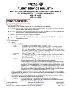 ALERT SERVICE BULLETIN KONTROLLE DES ABTRIEBSEITIGEN KURBELWELLENSTUMMELS FÜR ROTAX® MOTOR TYPE 912 UND 914 (SERIE) ASB-912-059UL ASB-914-042UL