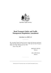 Australian Capital Territory  Road Transport (Safety and Traffic Management) Regulations Amendment Subordinate Law 2000 No 21