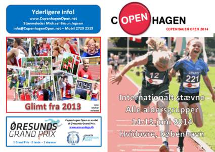 Yderligere info! www.CopenhagenOpen.net Stævneleder Michael Bruun Jepsen