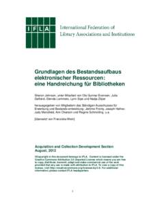 Grundlagen des Bestandsaufbaus elektronischer Ressourcen: eine Handreichung für Bibliotheken Sharon Johnson, unter Mitarbeit von Ole Gunnar Evensen, Julia Gelfand, Glenda Lammers, Lynn Sipe und Nadja Zilper herausgegebe