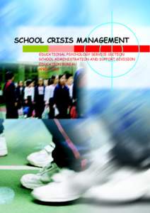 SCHOOL CRISIS MANAGEMENT EDUCATIONAL PSYCHOLOGY SERVICE SECTION SCHOOL ADMINISTRATION AND SUPPORT DIVISION EDUCATION BUREAU APRIL 2005
