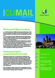 Climate Alliance NEWSLETTER E[removed]The Covenant of Mayors at a glance     Initiative launched in 2008 by the European Com­mission – DG Energy to endorse and support the efforts of local decision-makers