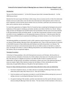 Protocol for the Pastoral Practice of Blessing Same‐sex Unions in the Diocese of Rupert’s Land  Revised March, 2013.  Introduction  The text of the (final) resolution B‐3 of the 2012 Di