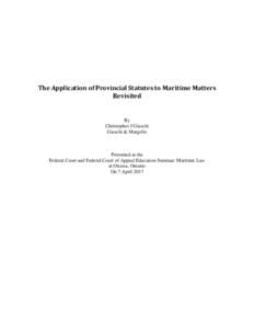 The Application of Provincial Statutes to Maritime Matters Revisited By Christopher J Giaschi Giaschi & Margolis