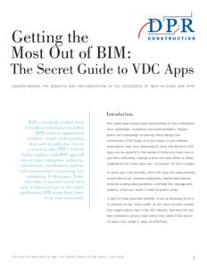 Getting the Most Out of BIM: The Secret Guide to VDC Apps UN DERS TA N D I N G TH E BENEFI T S A ND I MPL EMENTATION OF SIX CATEGORIES OF B EST- IN- CLAS S B I M AP P S