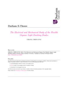Durham E-Theses  The Electrical and Mechanical Study of the Flexible Organic Light Emitting Diodes CHIANG, CHIEN-JUNG