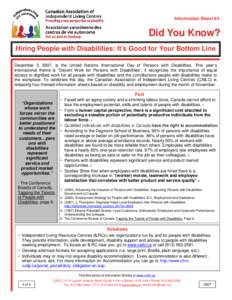 Information Sheet #4  Did You Know? Hiring People with Disabilities: It’s Good for Your Bottom Line December 3, 2007, is the United Nations International Day of Persons with Disabilities. This year’s international th