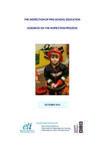 THE INSPECTION OF PRE-SCHOOL EDUCATION  GUIDANCE ON THE INSPECTION PROCESS OCTOBER 2013