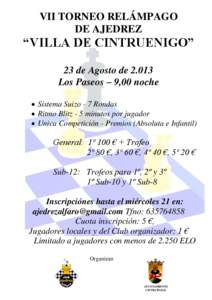 VII TORNEO RELÁMPAGO DE AJEDREZ “VILLA DE CINTRUENIGO” 23 de Agosto de[removed]Los Paseos – 9,00 noche