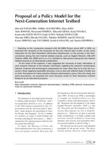 Proposal of a Policy Model for the Next-Generation Internet Testbed Shin-ichi NAKAGAWA, Akihiko MACHIZAWA, Mina AOKI, Yuko KOMAKI, Masazumi NISHIDA, Takeyuki OJIMA, Kenji TANAKA, Kazuyoshi MATSUMOTO, Syuko KATO, Yoshiaki