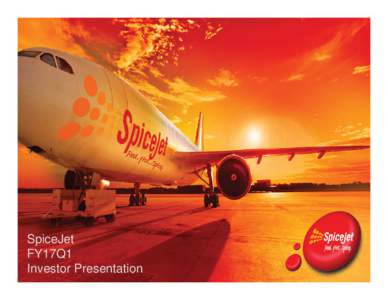 SpiceJet FY17Q1 Investor Presentation 1