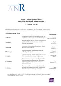 Appel à projets générique 2014 Défi « Energie, propre, sûre et efficace » - Edition 2014 Liste des projets sélectionnés (par ordre alphabétique de l’acronyme de la proposition) : Acronyme et titre du projet