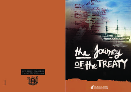 MSO 32376  THE JOURNEY Introduction	  The Treaty of Waitangi is New Zealand’s founding document. Over 500 Mäori chiefs and