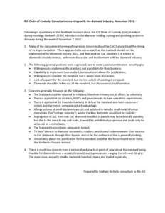 RJC Chain‐of‐Custody: Consultation meetings with the diamond industry, November 2011.      Following is a summary of the feedback received about the RJC Chain of Custody (CoC) standard  du