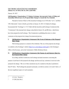 SECURITIES AND EXCHANGE COMMISSION (Release No[removed]; File No. SR-C2[removed]January 26, 2015 Self-Regulatory Organizations; C2 Options Exchange, Incorporated; Notice of Filing and Immediate Effectiveness of a Prop