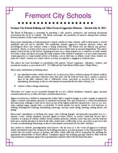 Fremont City Schools Fremont City Schools Bullying and Other Forms of Aggressive Behavior – Revised July 16, 2012: The Board of Education is committed to providing a safe, positive, productive, and nurturing educationa