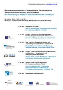 Weitere Informationen unter www.admire-A3.de  Ressourcenmanagement – Strategien und Technologien im Wirtschaftsraum Augsburg und Schwaben Eine Veranstaltung der ADMIRe A³ Akademie im Rahmen der kontakTAFebru