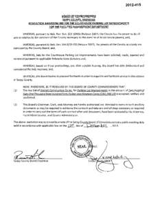 [removed]BOARD OF COMMISSIONERS SARPY COUNTY, NEBRASKA RESOLUTION AWARDING BID FOR THE COURTHOUSE PARKING LOT IMPROVEMENTS FOR THE FACILITIES MANAGEMENT DEPARTMENT WHEREAS, pursuant to Neb. Rev. Stat. §[removed]Reissu