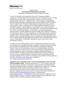 Faculty Position Social Decision-Making and Sustainability Department of Psychological Sciences, Purdue University As part of a university-wide cluster hire in the area of “building sustainable communities,” the Depa