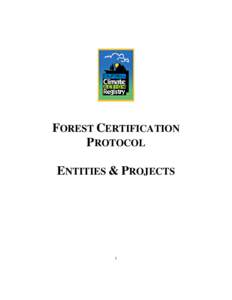 FOREST CERTIFICATION PROTOCOL ENTITIES & PROJECTS 1