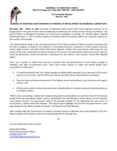 ASSEMBLY OF MANITOBA CHIEFS[removed]Portage Ave. Wpg, MB. R3B 2B3 · ([removed]For Immediate Release March 8, 2013  ASSEMBLY OF MANITOBA CHIEFS RESPONDS TO FINDINGS OF SPECIAL REPORT ON ABORIGINAL CORRECTIONS