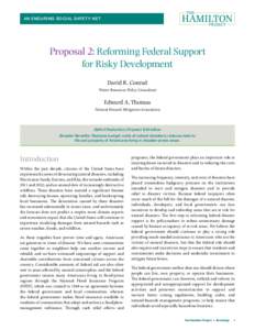 AN ENDURING SOCIAL SAFETY NET  Proposal 2: Reforming Federal Support for Risky Development David R. Conrad Water Resources Policy Consultant