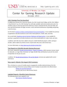 University of Nevada, Las Vegas  Center for Gaming Research Update October[removed]UNLV Gaming Press has launched
