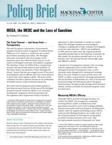 July 29, 2009 No. S2009-05 • ISBN: [removed]MEGA, the MEDC and the Loss of Sunshine By Michael D. LaFaive The Trend Toward — and Away From — Transparency