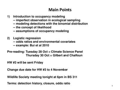 Main Points 1) Introduction to occupancy modeling -- imperfect observation in ecological sampling -- modeling detections with the binomial distribution