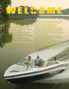 WELCOME ABOARD Congratulations on your choice of the finest ski and wakeboard boat available. MasterCraft is the recognized world leader