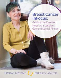 Breast Cancer inFocus: Getting the Care You Need as a Lesbian, Gay or Bisexual Person