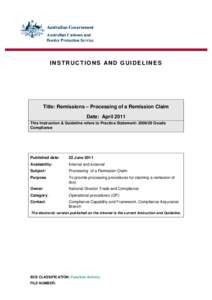 INSTRUCTIONS AND GUIDELINES  Title: Remissions – Processing of a Remission Claim Date: April 2011 This Instruction & Guideline refers to Practice Statement: [removed]Goods Compliance