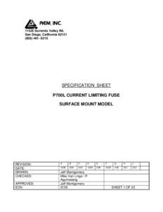 11525 Sorrento Valley Rd. San Diego, California[removed][removed]SPECIFICATION SHEET P700L CURRENT LIMITING FUSE