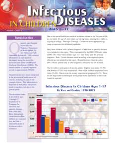 AGES 1—17  Volume 1, Issue 1 Due to the special health care needs of newborns, infants in the first year of life are excluded. By age 18, individuals are leaving home, entering the workforce,