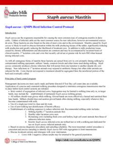 Staph aureus Mastitis Staph aureus - QMPS Herd Infection Control Protocol Introduction Staph aureus are the organisms responsible for causing the most common type of contagious mastitis in dairy cattle. Udders of infecte