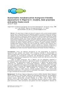 Sustainable nondestructive mangrove-friendly aquaculture in Nigeria II: models, best practices and policy frame work James P. Udoh Department of Fisheries and Aquatic Environmental Management, University of Uyo, PMB 1017