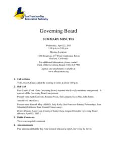 Governing Board SUMMARY MINUTES Wednesday, April 22, 2015 1:00 p.m. to 3:00 p.m. Meeting Location: 1330 Broadway, 11th Floor Conference Room
