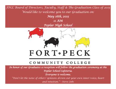 FPCC Board of Directors, Faculty, Staff & The Graduation Class of 2015 Would like to welcome you to our Graduation on: May 16th, AM Poplar High School