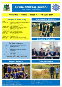 GUYRA CENTRAL SCHOOL Pride Respect Responsibility Newsletter — Term 2 — Week 8 — 17th June 2014 Dates For Your Diary JUNE