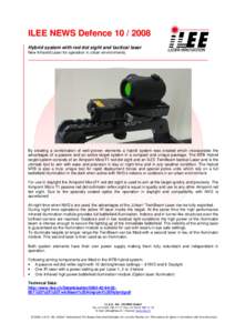 ILEE NEWS DefenceHybrid system with red dot sight and tactical laser New Infrared Laser for operation in urban environments. By creating a combination of well proven elements a hybrid system was created which 