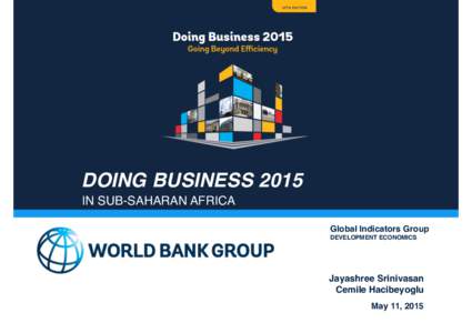 DOING BUSINESS 2015 IN SUB-SAHARAN AFRICA Global Indicators Group DEVELOPMENT ECONOMICS  Jayashree Srinivasan