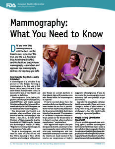 Consumer Health Information www.fda.gov/consumer Mammography: What You Need to Know