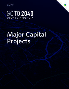 GO TO 2040 UP DATE APPE NDIX Major Capital Projects