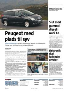 BILER MAN KAN betragte 5008 som en konkurrent til modeller som Opel Zafira, Renault Grand Scenic og VW Touran. Slut med gammel