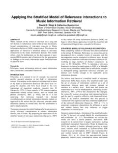 Applying the Stratified Model of Relevance Interactions to Music Information Retrieval David M. Weigl & Catherine Guastavino School of Information Studies, McGill University Centre for Interdisciplinary Research in Music