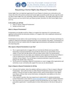 Requesting a Human Rights Day Mayoral Proclamation Human Rights Day is an important opportunity for your Chapter to educate your community on the critical role of the UN to protect and promote human rights around the wor