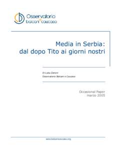 Media in Serbia: dal dopo Tito ai giorni nostri Di Luka Zanoni Osservatorio Balcani e Caucaso