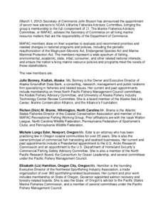 (March 1, 2012) Secretary of Commerce John Bryson has announced the appointment of seven new advisors to NOAA’s Marine Fisheries Advisory Committee, bringing the group’s membership to the full complement of 21. The M